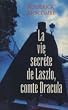 La vie secrete de laszlo comte dracula
