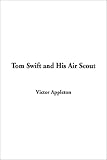 Tom Swift and His Air Scout