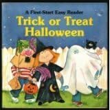 Trick or Treat Halloween (A First-Start Easy Reader)