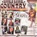 Double Barrel Country: The Legends of Country Music - Country Gospel
