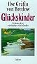 Gl�ckskinder. Sonderausgabe: Roman einer m�rkischen Adelsfamilie