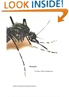 Mosquito: The Story of Man's Deadliest Foe