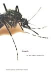 Mosquito: The Story of Man`s Deadliest Foe
