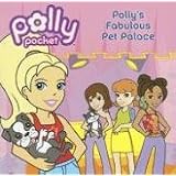 Polly's Fabulous Pet Palace (Polly Pocket)