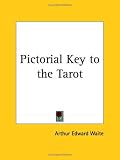 Pictorial Key to the Tarot (1910)