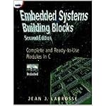 Embedded Systems Building Blocks: Complete and Ready-to-Use Modules in C book cover