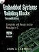 Embedded Systems Building Blocks: Complete and Ready-to-use Modules in C