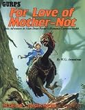 GURPS For Love of Mother-Not: Solo Adventure in Alan Dean Foster’s Humanx Commonwealth