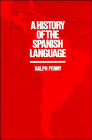 A History of the Spanish Language (0521397847) by Penny, Ralph J.