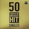 50 Years of the Greatest Hit Singles