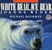White Bear, Ice Bear (A Just for a Day Book)