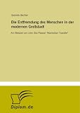 Die Entfremdung des Menschen in der modernen Großstadt: Am Beispiel von John Dos Passos' "Manhattan Transfer" (German Edition)