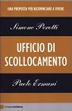 Ufficio di scollocamento. Una proposta per ricominciare a vivere (Reverse)