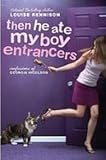 Then He Ate My Boy Entrancers