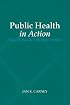 Public Health in Action: Practicing in the Real World