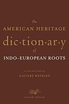 The American Heritage Dictionary of Indo-European Roots