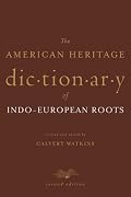 The American Heritage Dictionary of Indo-European Roots