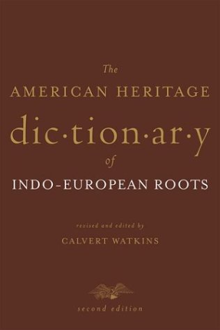 The American Heritage Dictionary of Indo-European Roots under Etymology in The Books Store