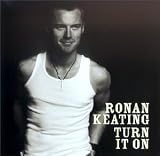 Turn It on [UK Bonus] - Ronan Keating