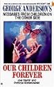 Our children forever: george anderson's messages from childr