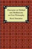 Discourse on Method And Meditations on First Philosophy