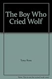 The boy who cried wolf