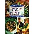 Dr. Oetker. Party Rezepte. Konfetti Salat, Mitternachtssuppe, Pfundstopf, Schichtsalat ... 3767003848