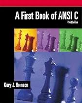 A First Book of ANSI C, Third Edition A First Book of ANSI C, Third Edition