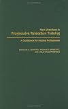 New Directions in Progressive Relaxation Training: A Guidebook for Helping Professionals