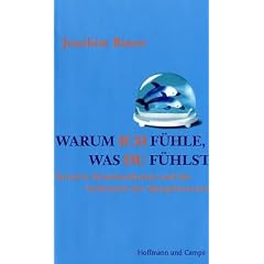 Warum ich f�hle, was du f�hlst: Intuitive Kommunikation und das Geheimnis der Spiegelneurone