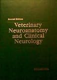 Veterinary Neuroanatomy and Clinical Neurology