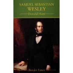 Samuel Sebastian Wesley (Border Lines Series)