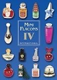 Mini Flacons International 4: Katalog f&uuml;r Parf&uuml;m Miniflacons, Internationale Ausgabe - Malte Strauss, Axel Hennel, J&uuml;rgen Berg