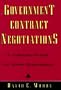 Government Contract Negotiations : A Practical Guide for Small Businesses