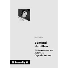 Edmond Hamilton, Weltenzerst�rer und Autor von Captain Future
