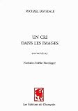 Revue Editions de Champtin  / Un cri dans les images : Entretiens
