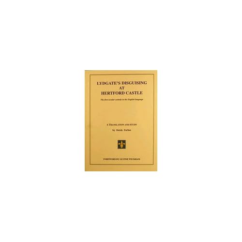 Lydgate's "Disguising at Hertford Castle": A Study and Translation