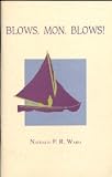Blows, Mon, Blows! : A History of Bequia Whaling