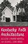 Kentucky Folk Architecture