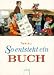 So entsteht ein Buch. Image of So entsteht ein Buch.