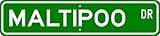 Maltipoo STREET SIGN ~ High Quality Aluminum ~ Dog Lover
