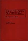 More details of book titled: Injury Prevention for the Elderly: A Research Guide