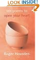 Ten Poems to Open Your Heart