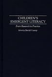 Children's Emergent Literacy : From Research To Practice