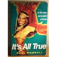 It's All True: In the Cities and Jungle of Brazil