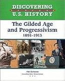 The Gilded Age and progressivism, 1891-1913