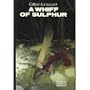 A Whiff of Sulphur