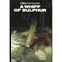 A Whiff of Sulphur