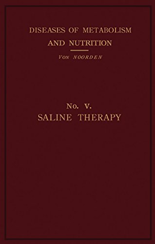 Saline Therapy: Clinical Treatises on the Pathology and Therapy of Disorders of Metabolism and Nutrition
