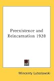 Preexistence and Reincarnation 1928